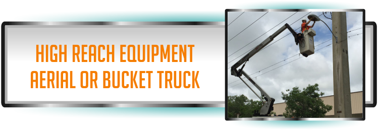 Aerial and Bucket Truck Equipment for High Reach by Florida Lighting Maintenance Company in Florida
