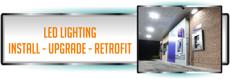 LED Lighting, installation, upgrades and retrofit options for upgrading your to LED Lighting.
