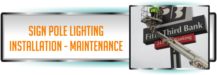 Sign Pole Lighting, Installation and Maintenance Services in Florida